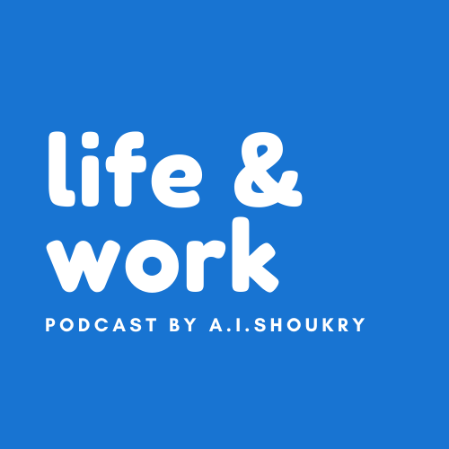 life & work podcast