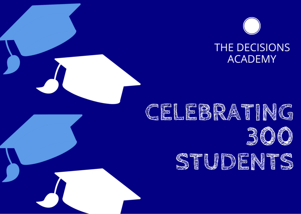 celebrating 300 students at the decisions academy