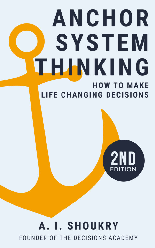 anchor system thinking: how to make life-changing decisions